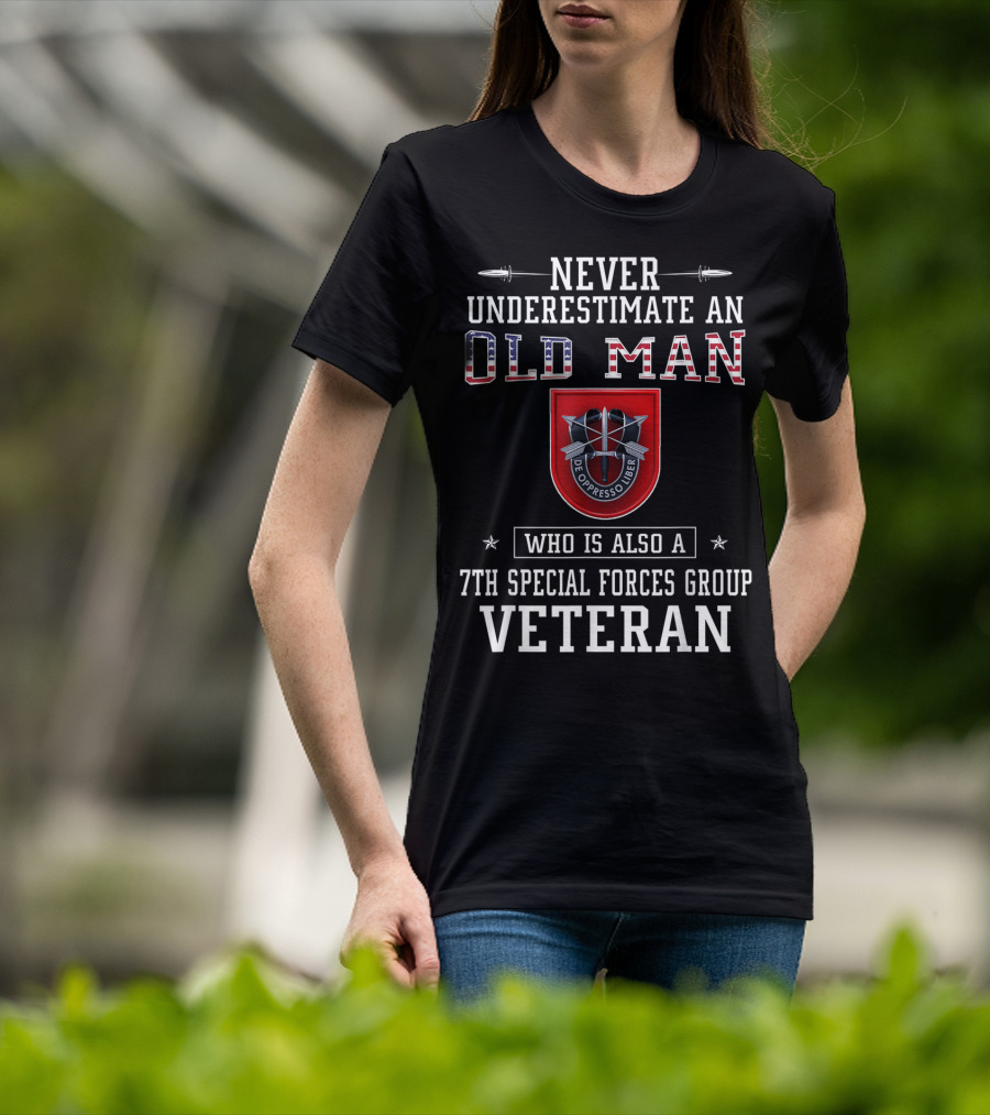 Never Underestimate An Old Man Who Is Also A 7th Special Forces Group Veteran T-Shirt