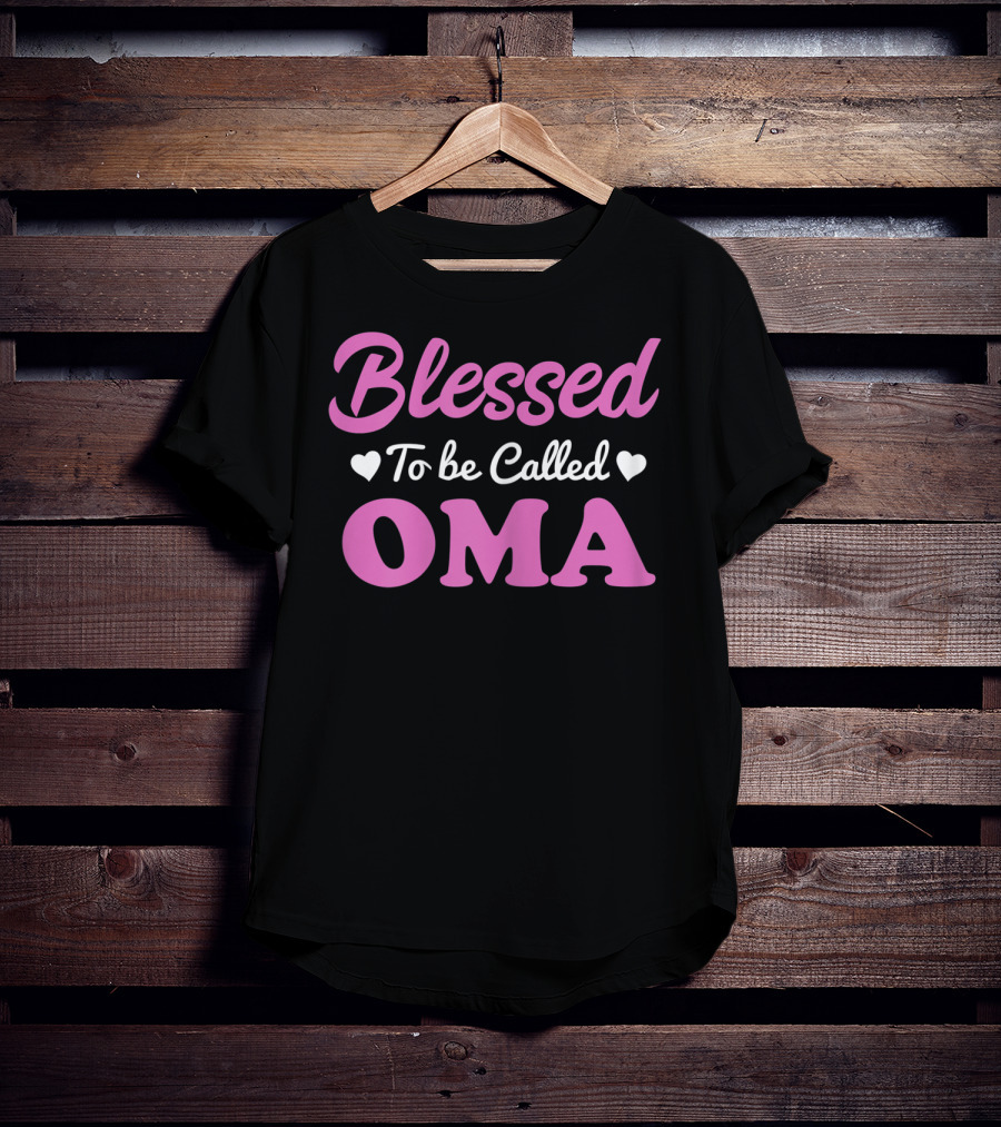 Blessed To Be Called Oma T-Shirt