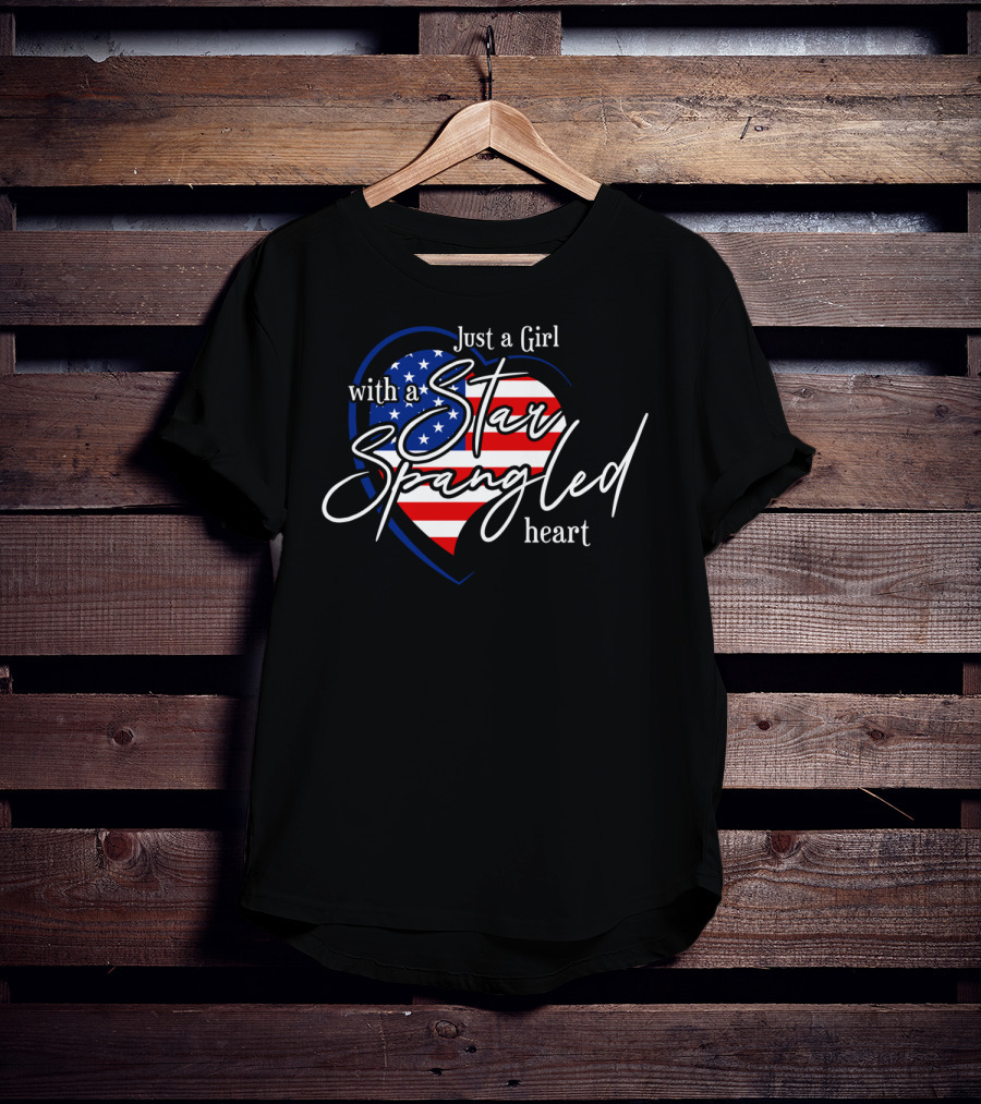 Star Spangled Heart Just A Girl With A Patriotic Flag T-Shirt