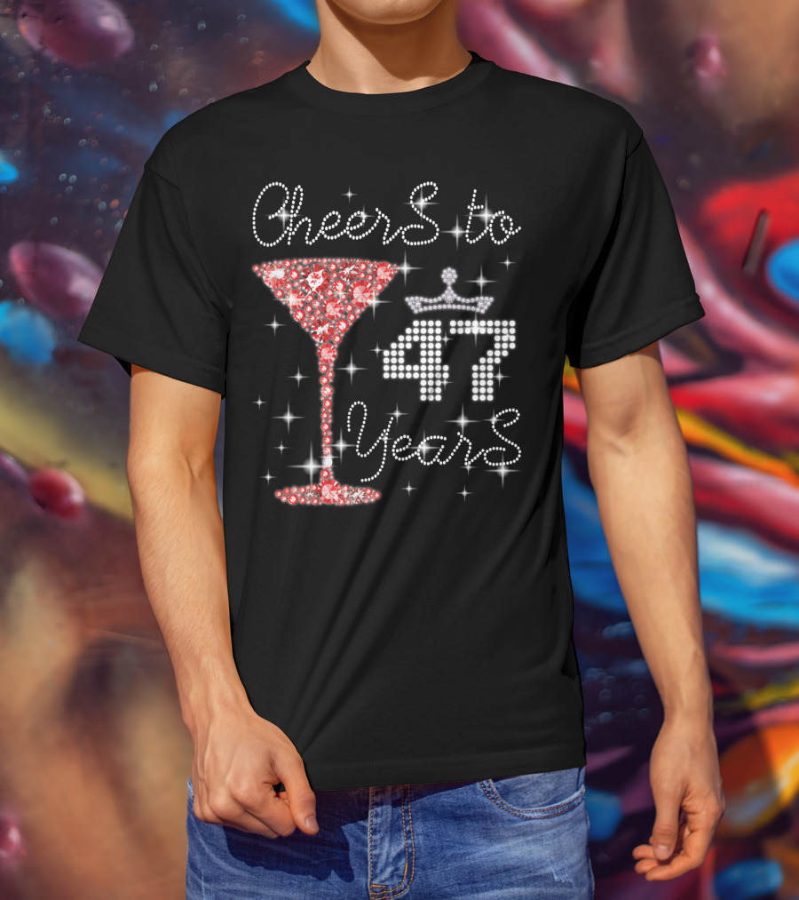 Cheers To 47 Years Sparkling Martini Glass And Crown T-Shirt
