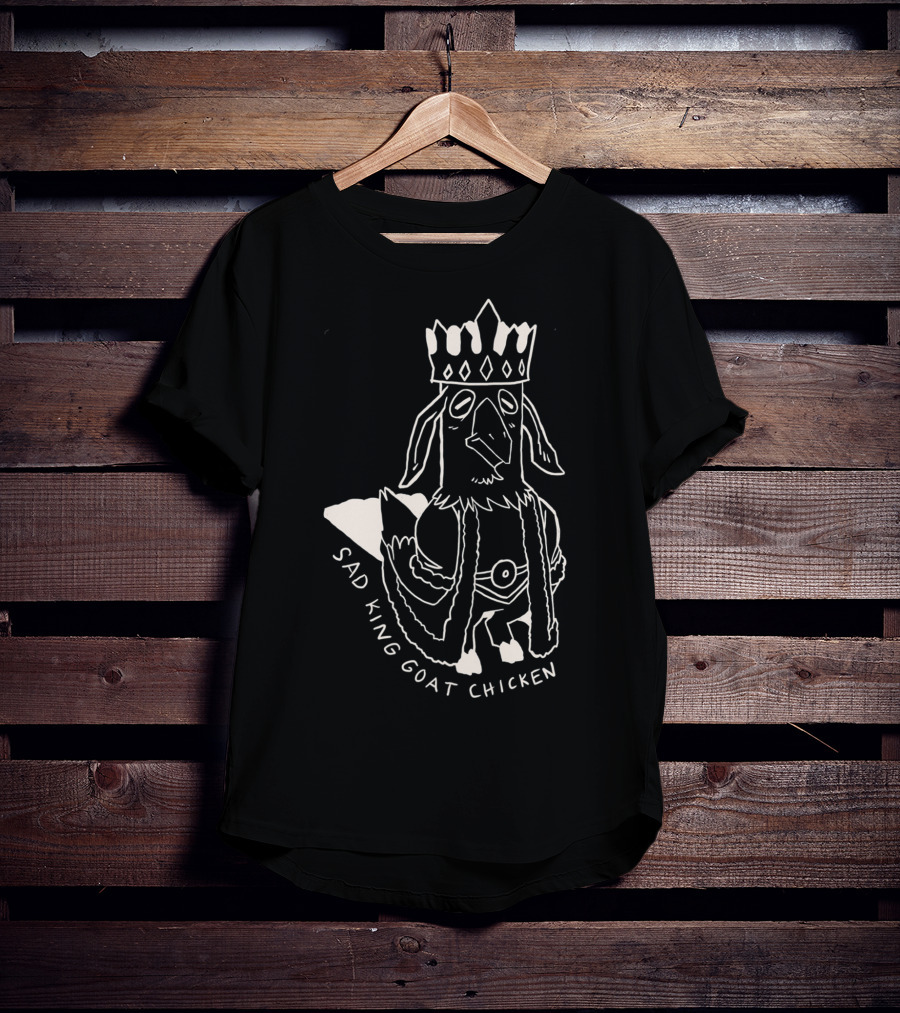 Sad King Goat Chicken Crowned Royalty T-Shirt