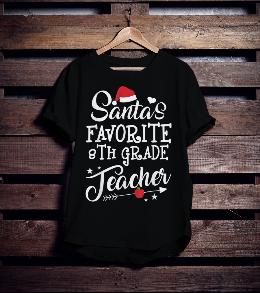 Santa's Favorite 8th Grade Teacher Christmas Santa Hat Apple Stars T-Shirt