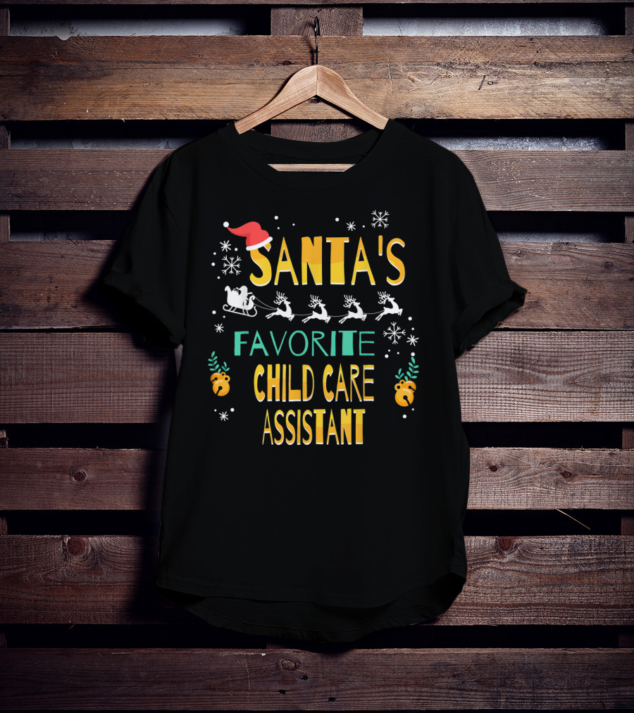 Santa's Favorite Child Care Assistant Sleigh Reindeer Snowflakes T-Shirt
