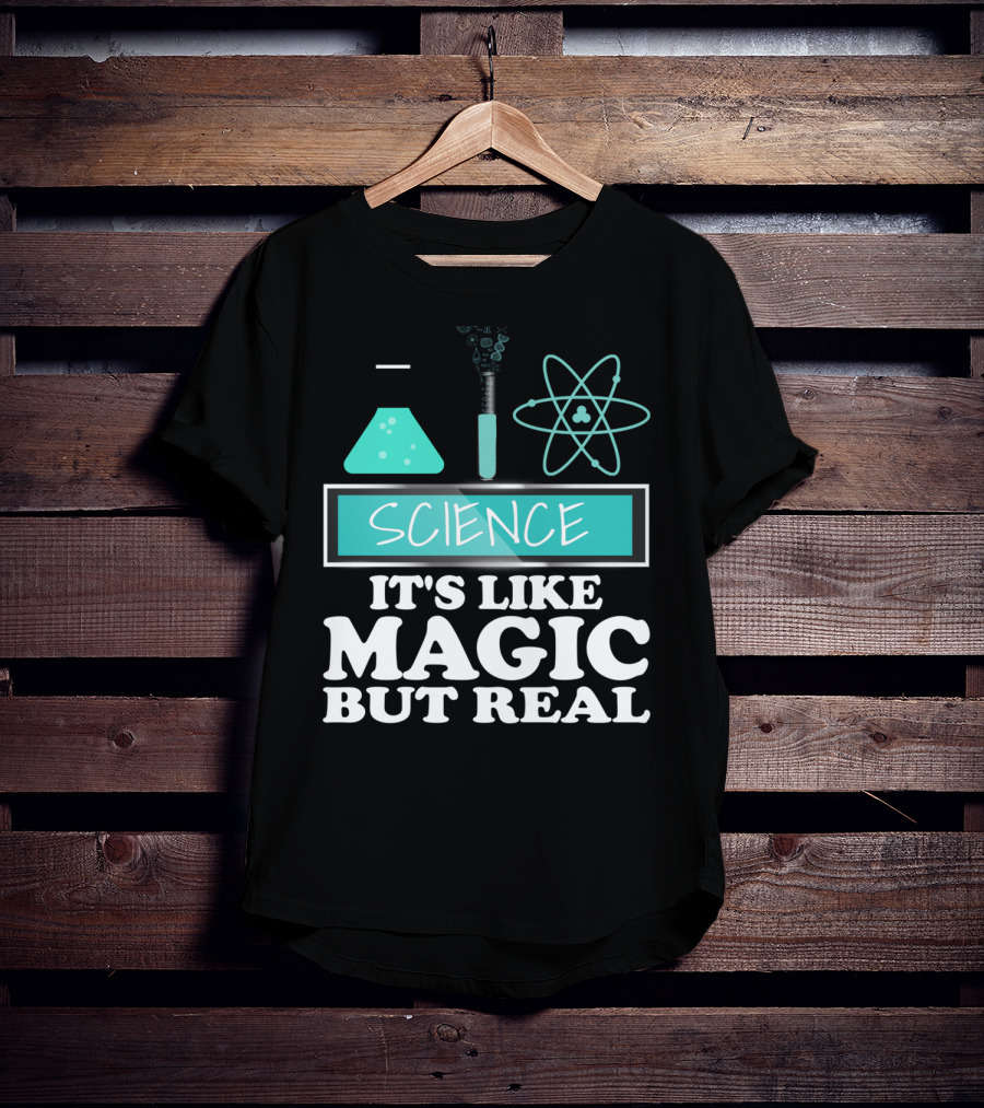 Science It's Like Magic But Real Chemistry And Physics Elements T-Shirt
