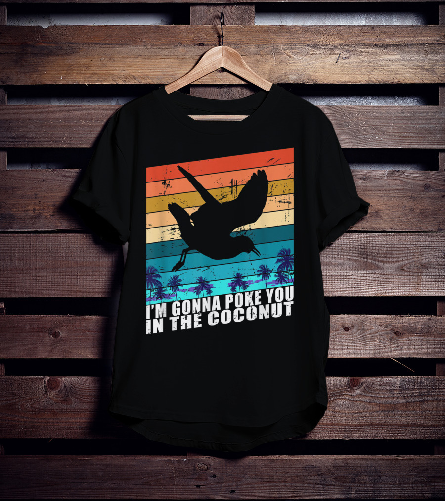 I'm Gonna Poke You In The Coconut Seagull Silhouette Tropical Stripes T-Shirt