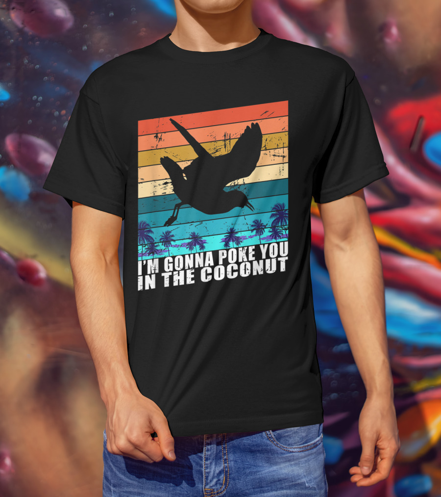 I'm Gonna Poke You In The Coconut Seagull Silhouette Tropical Stripes T-Shirt