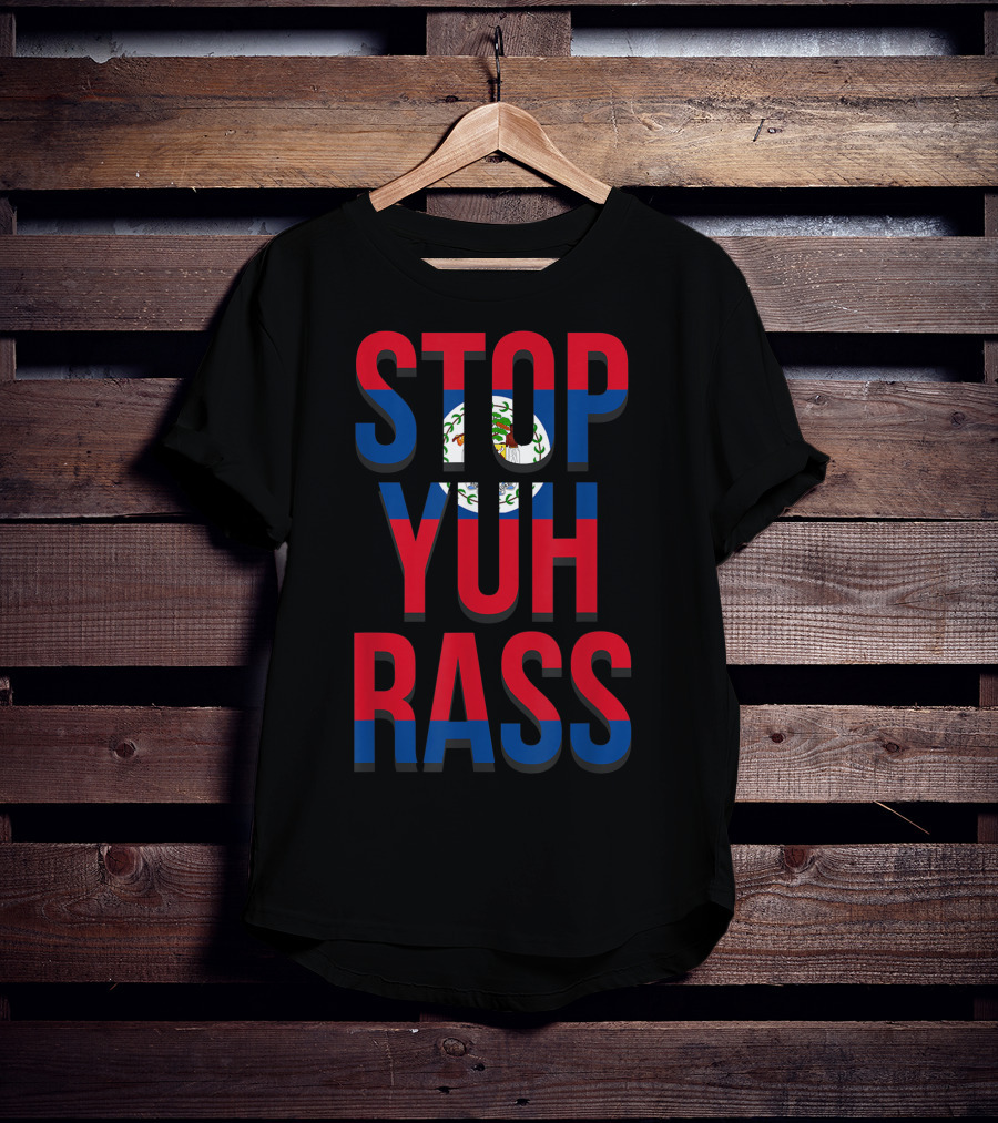 STOP YUH RASS Creole Kriol Belize Pride Afro Flag Colors T-Shirt
