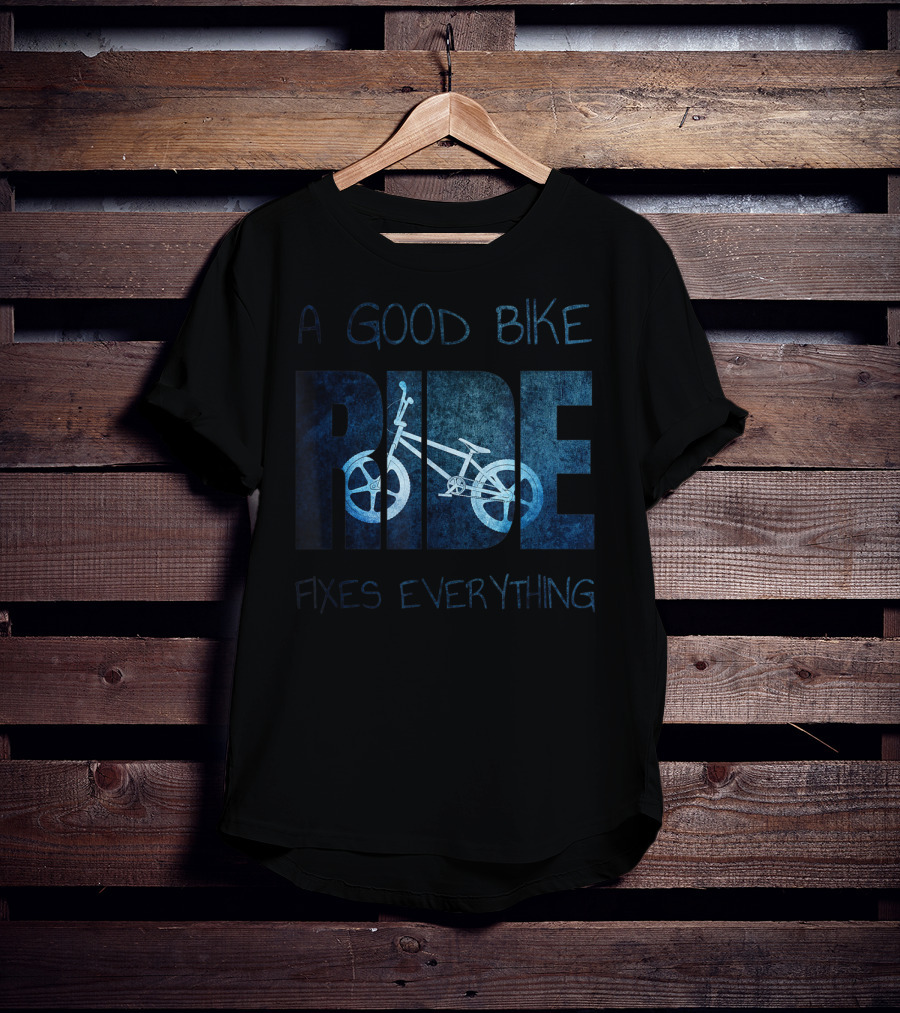 A Good Bike Ride Fixes Everything T-Shirt