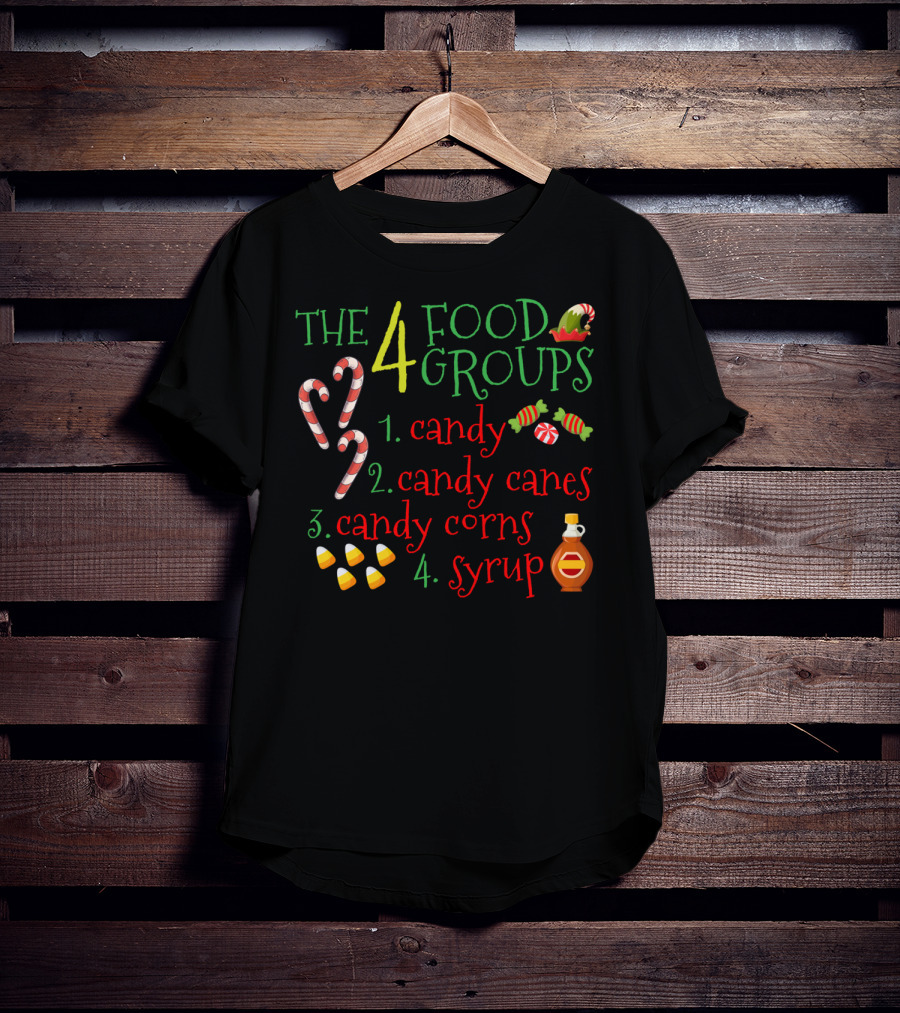 The 4 Elf Food Groups Candy Candy Canes Candy Corns Syrup Christmas Funny T-Shirt