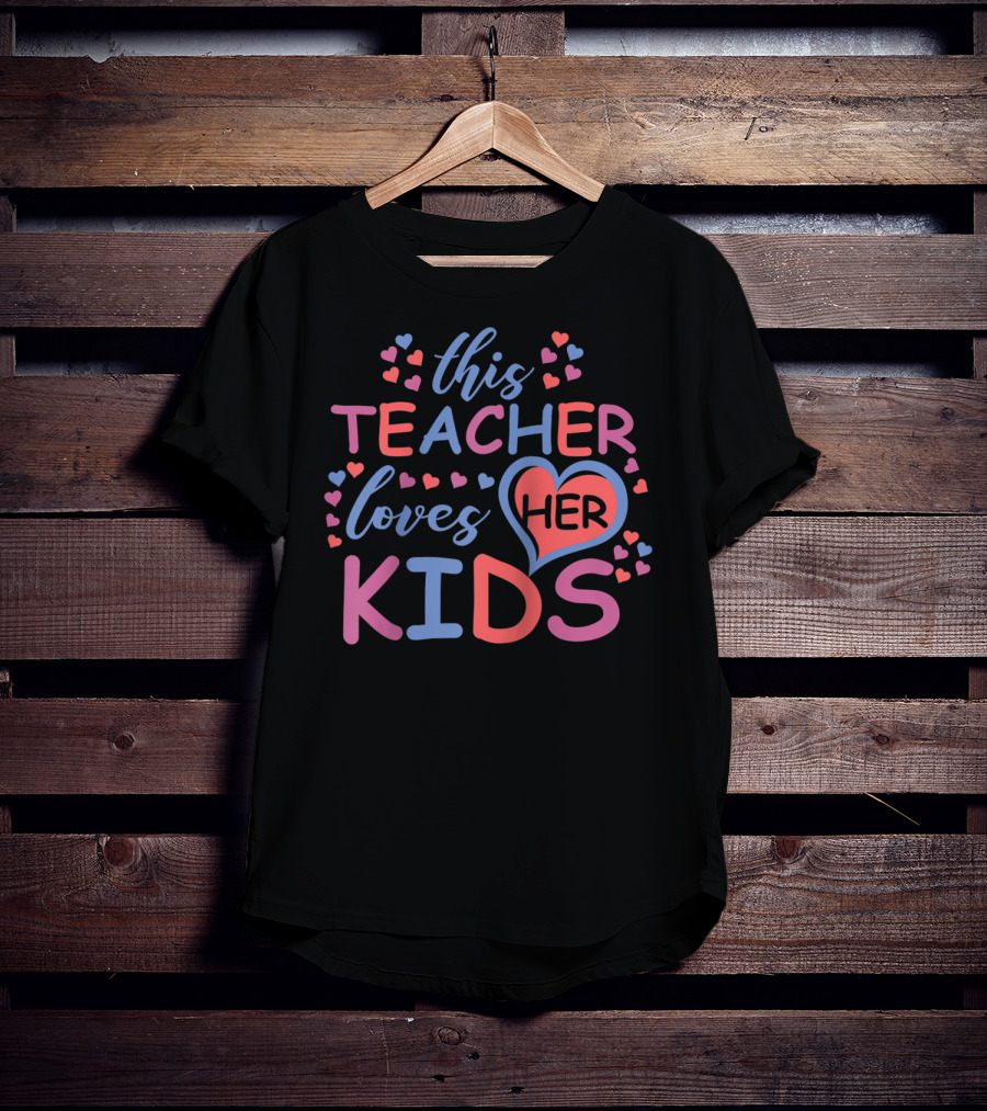 This Teacher Loves Her Kids With Hearts Valentine's Day T-Shirt