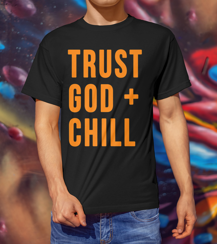 TRUST GOD + CHILL Orange T-Shirt