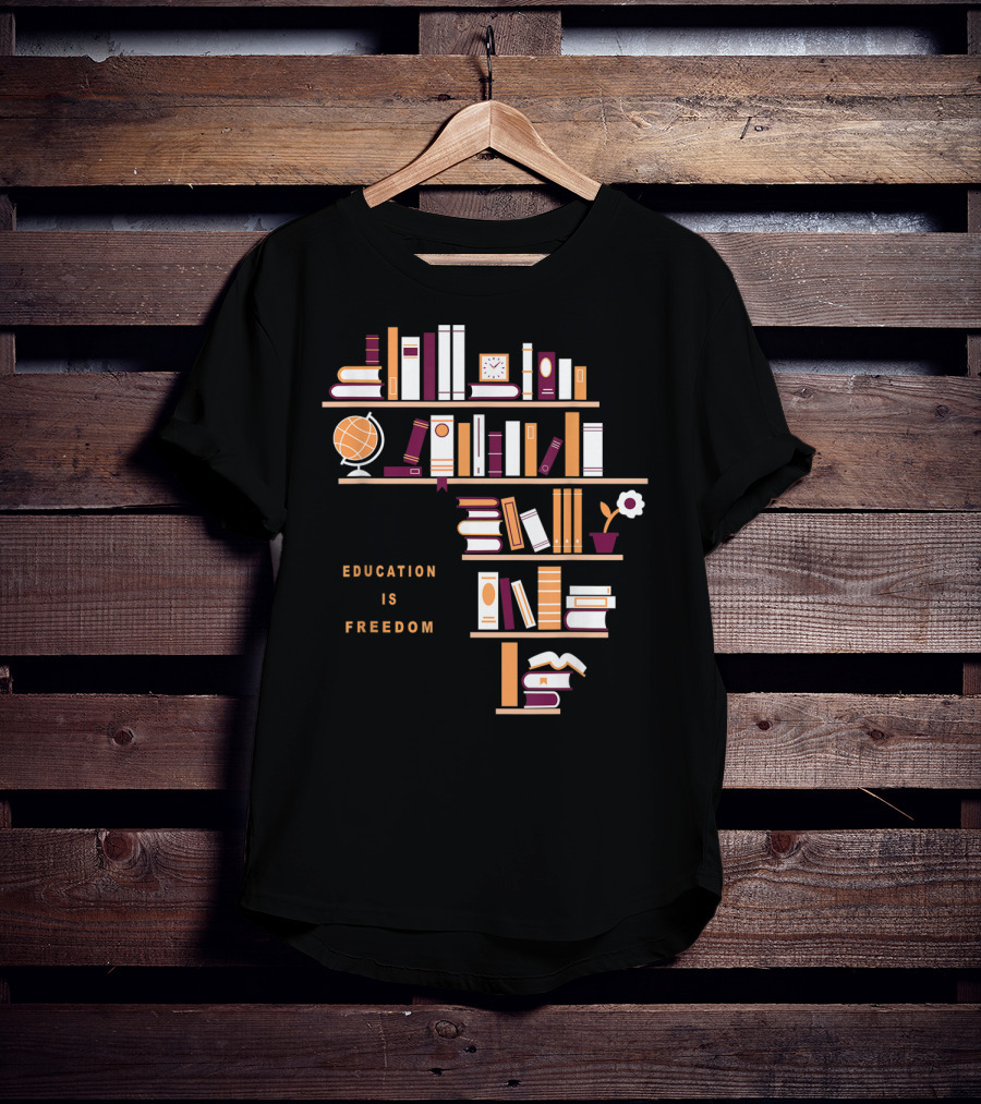 Education Is Freedom Africa Library Books Globe And Flower T-Shirt