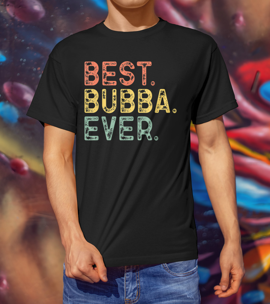 Best Bubba Ever Cool T-Shirt