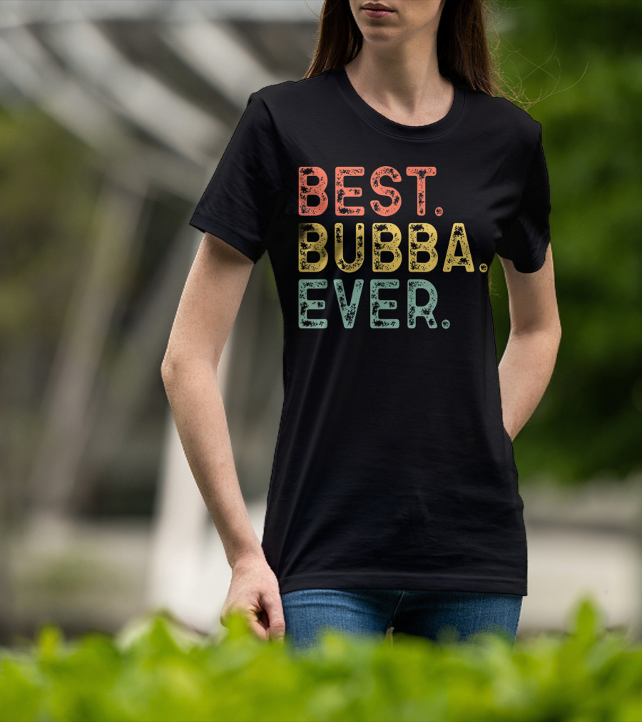 Best Bubba Ever Cool T-Shirt
