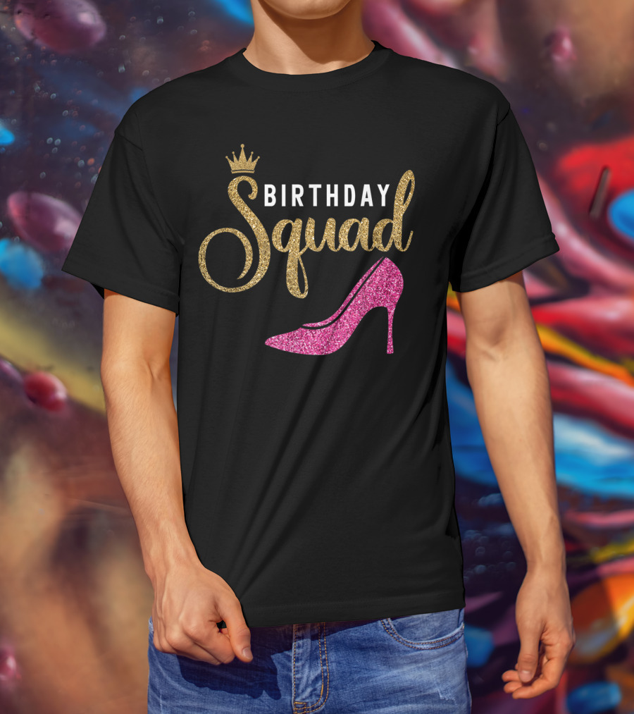 Birthday Squad Golden Crown Pink Heel T-Shirt