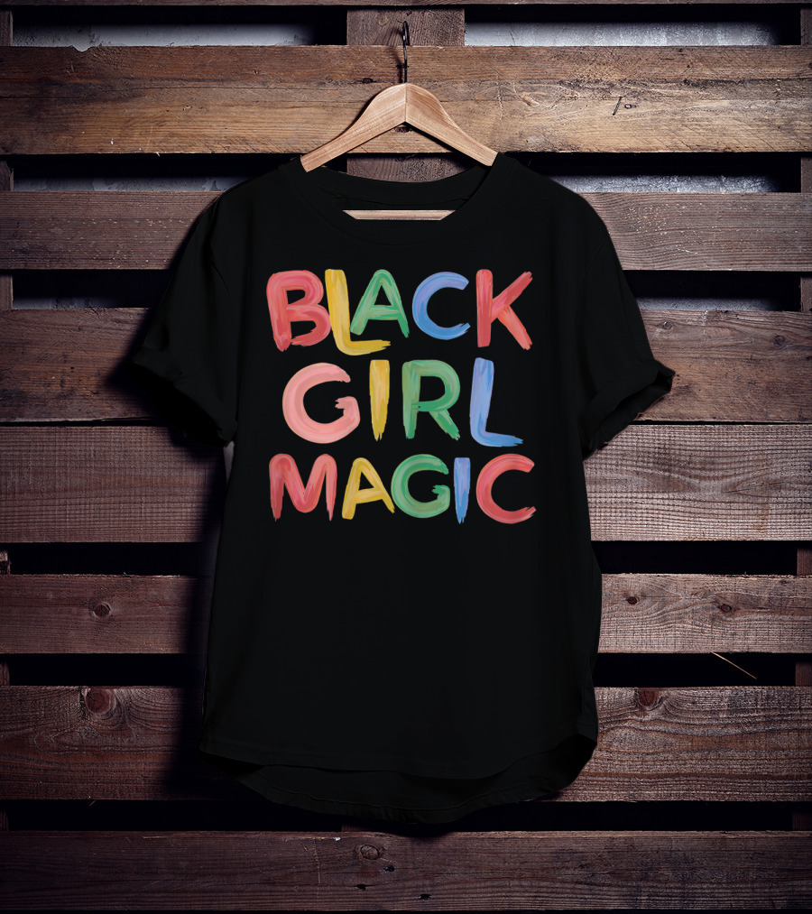 Black Girl Magic Melanin Pride Colorful Paint Text T-Shirt