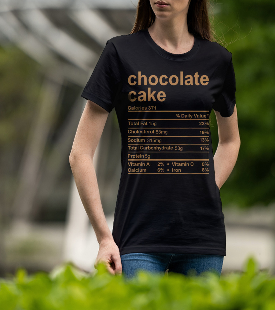 Chocolate Cake Nutrition Facts Calories Family Food Information T-Shirt