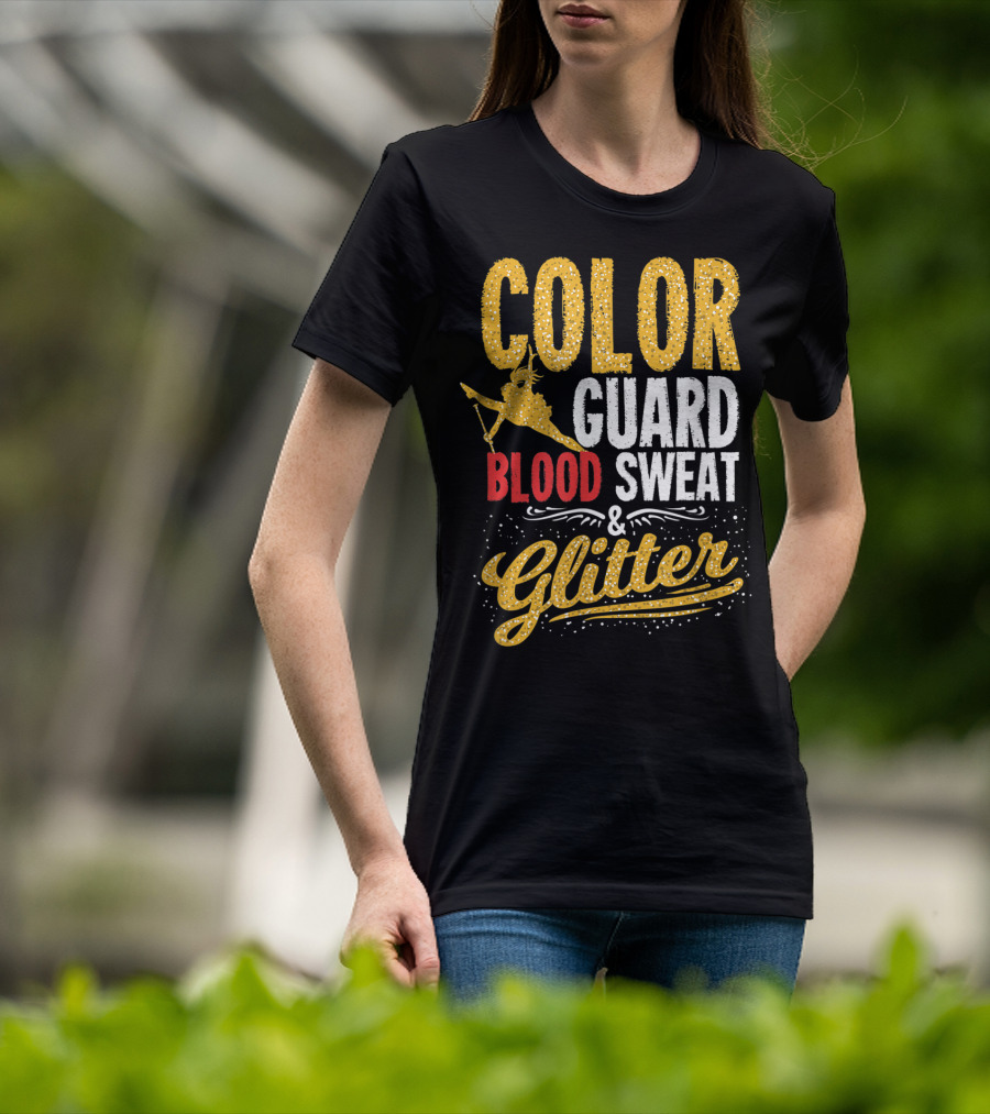 Color Guard Blood Sweat And Glitter T-Shirt