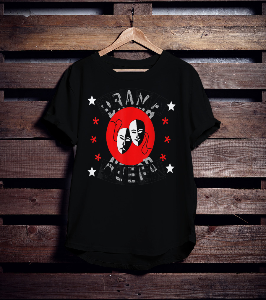 Drama Queen Theater Actor Actress Thespian Masks Stars T-Shirt