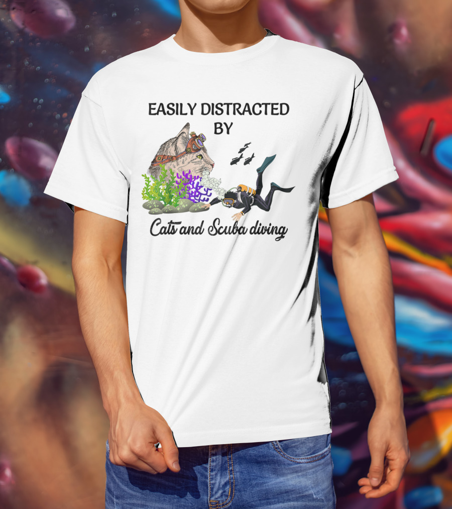 Easily Distracted By Cats And Scuba Diving Underwater Adventure T-Shirt