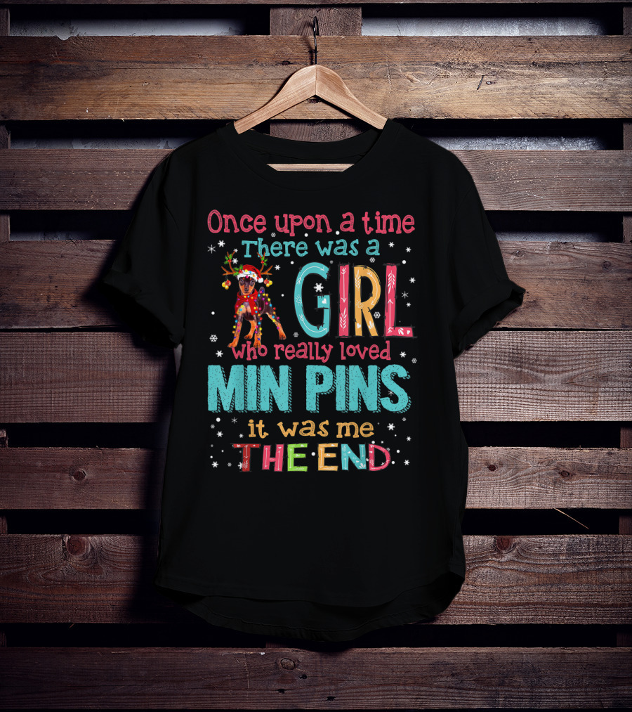 Once Upon A Time There Was A Girl Who Really Loved Min Pins It Was Me The End T-Shirt