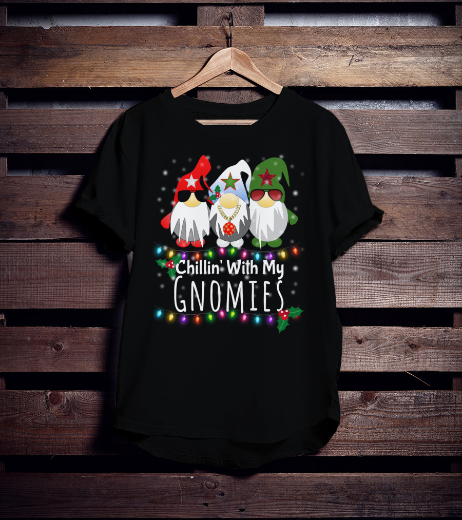 Chillin With My Gnomies Funny Christmas Light Gnome Trio T-Shirt
