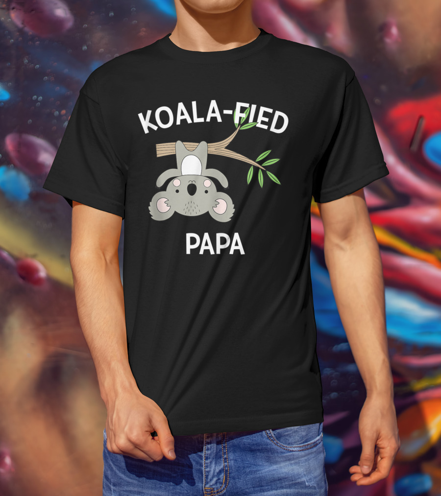 Koala-Fied Papa Cute Pun Funny Sweet T-Shirt