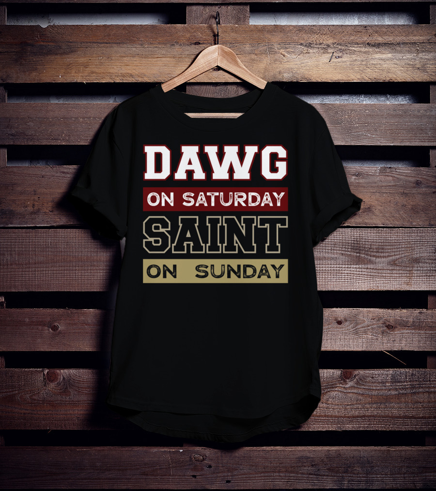 Dawg On Saturday Saint On Sunday T-Shirt