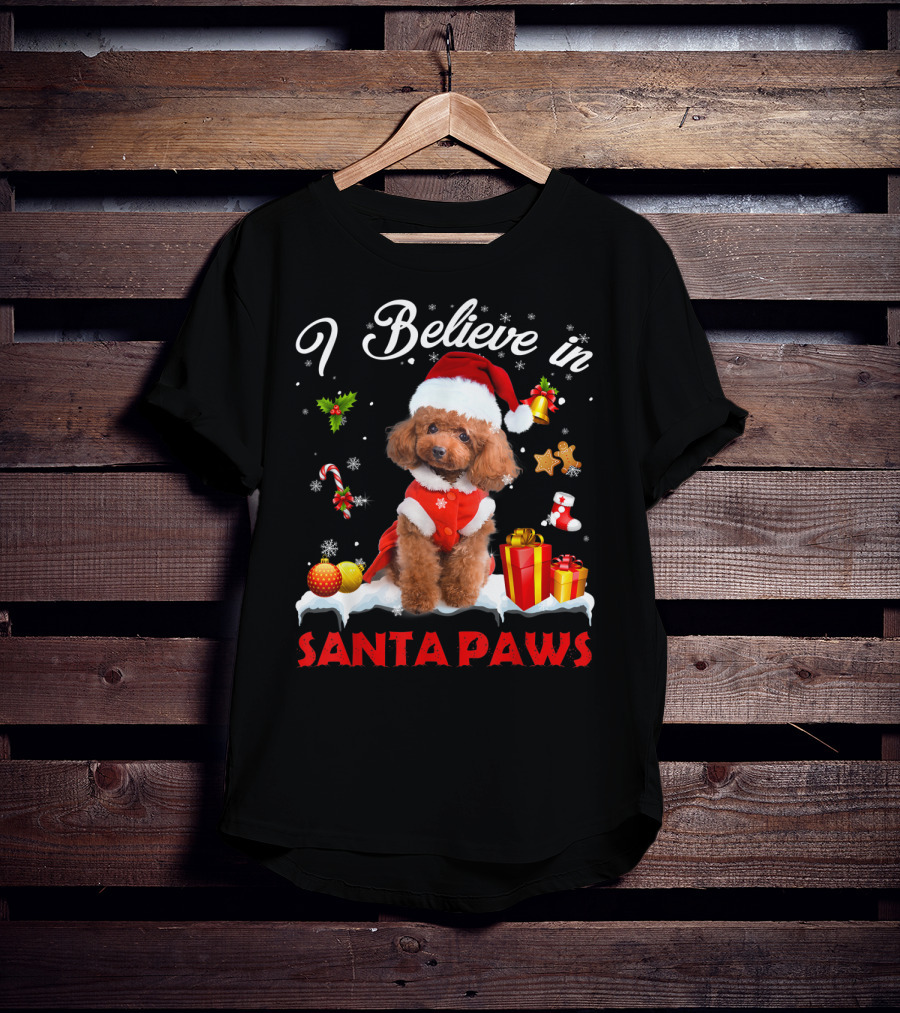I Believe In Santa Paws Christmas Decor With Poodle Dog T-Shirt