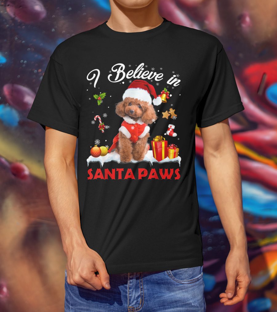 I Believe In Santa Paws Christmas Decor With Poodle Dog T-Shirt