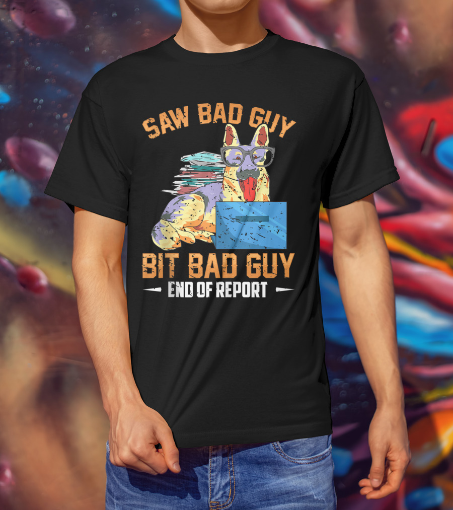 Saw Bad Guy Bit Bad Guy End Of Report T-Shirt