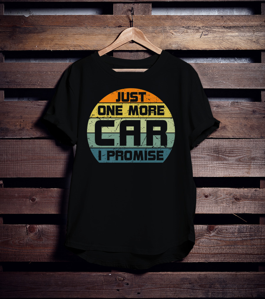 Just One More Car I Promise Enthusiast T-Shirt