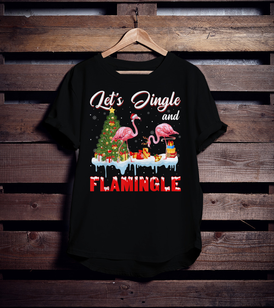 Let's Jingle And Flamingle Flamingos Santa Hat Christmas Tree Presents T-Shirt