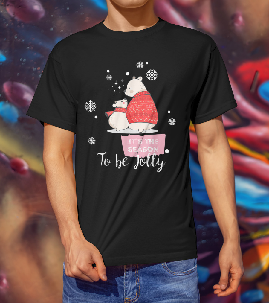 Mama Polar Bear It's The Season To Be Jolly T-Shirt