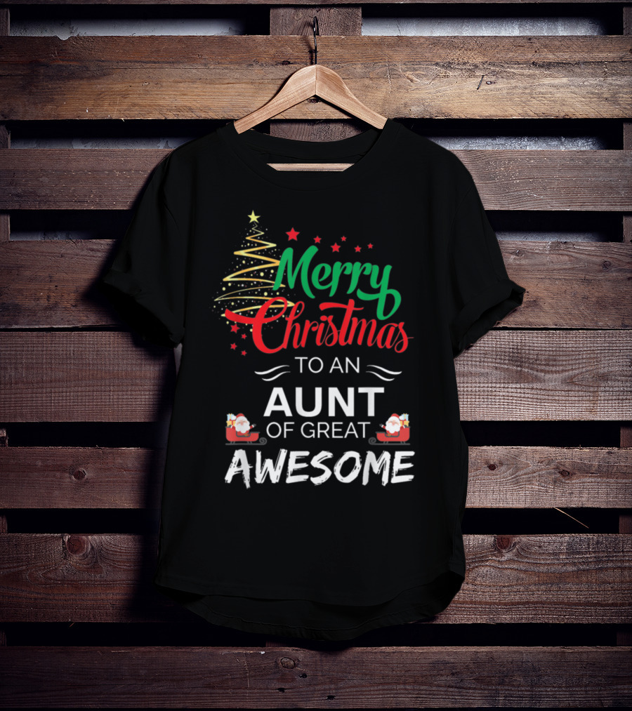 Merry Christmas To An Aunt Of Great Awesome T-Shirt