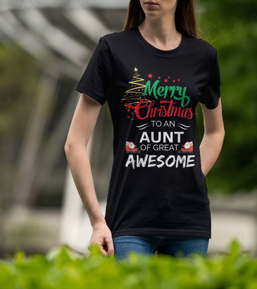 Merry Christmas To An Aunt Of Great Awesome T-Shirt
