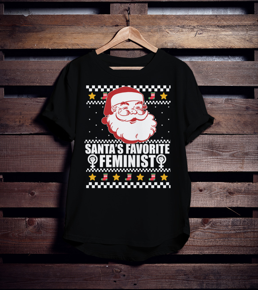Santa's Favorite Feminist Christmas Ugly T-Shirt