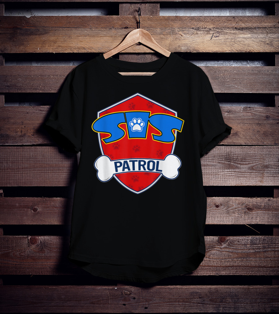 Sis Patrol Paw Shield Sister Dog T-Shirt