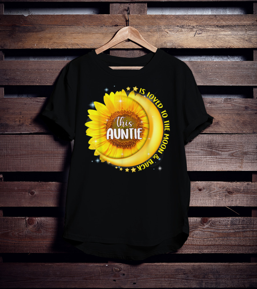 This Auntie Is Loved To The Moon And Back Sunflower Crescent Moon Stars T-Shirt