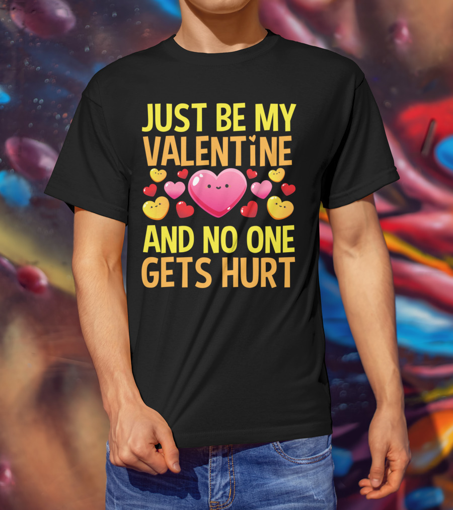Just Be My Valentine And No One Gets Hurt Red Hearts T-Shirt