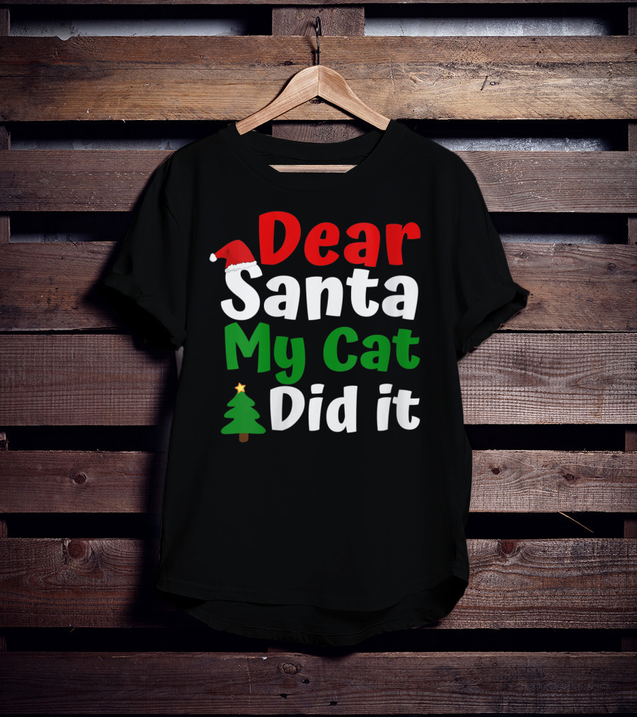 Dear Santa My Cat Did It Christmas Hat Tree T-Shirt