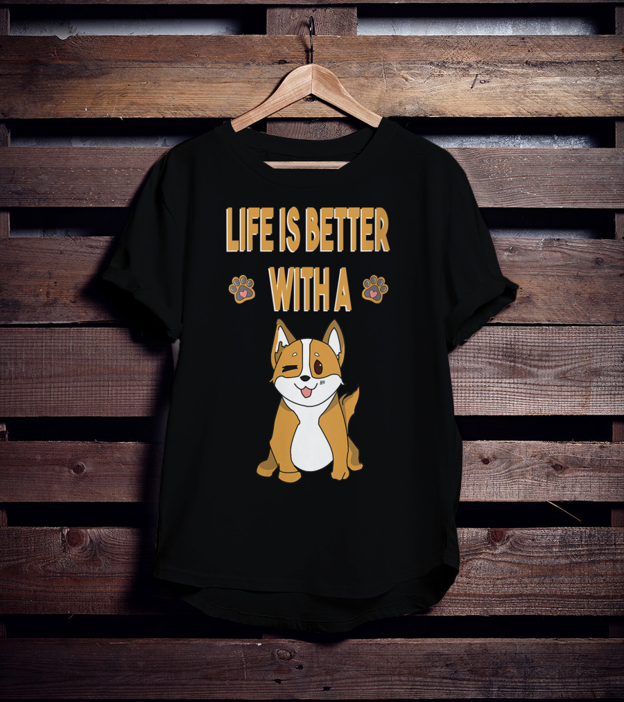 Life Is Better With A Corgi Cool Animal T-Shirt