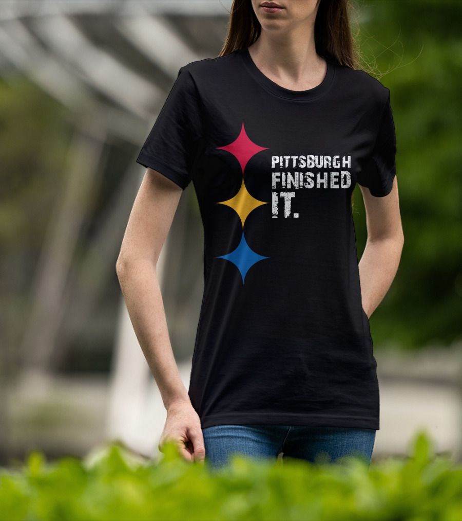 Pittsburgh Finished It Funny Steelers Logo Colors T-Shirt