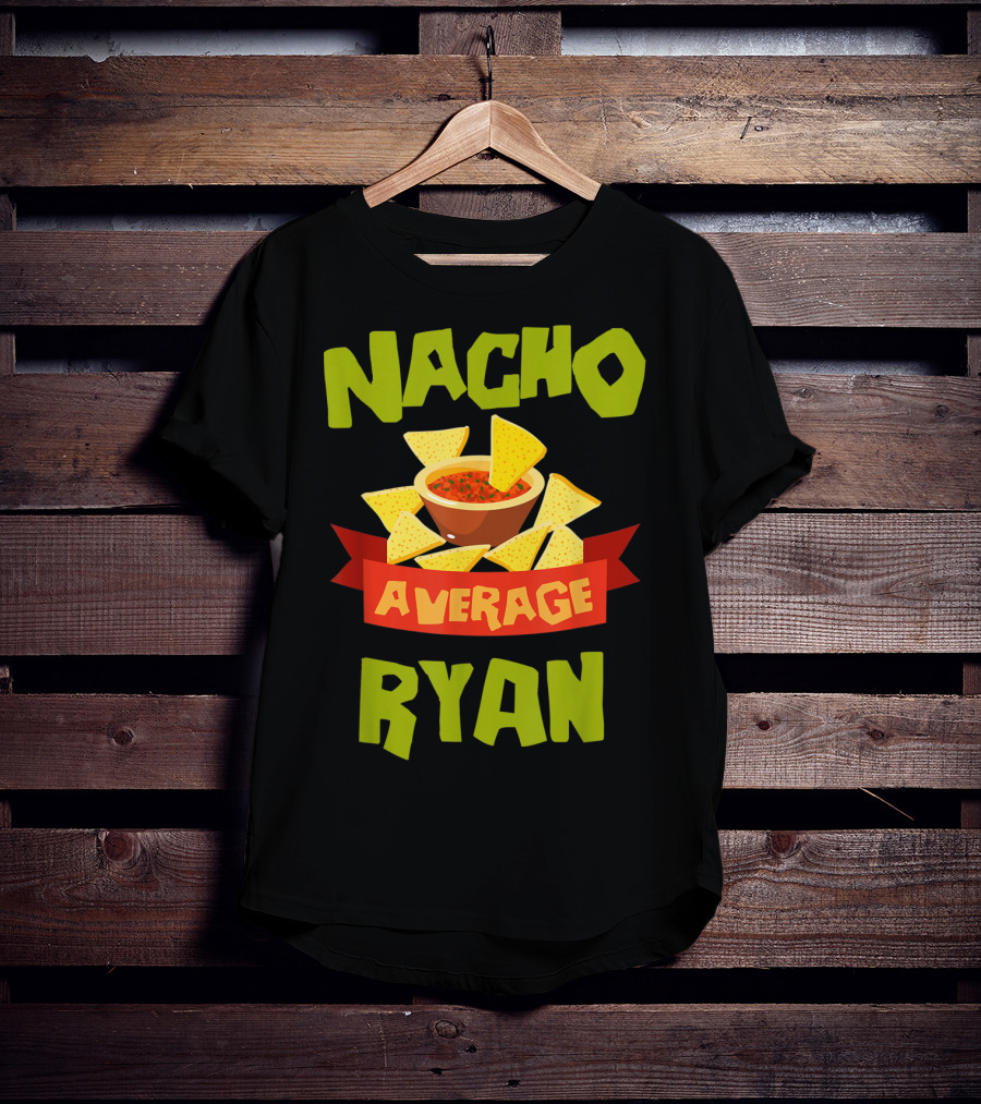 Nacho Average Ryan Salsa Chips T-Shirt