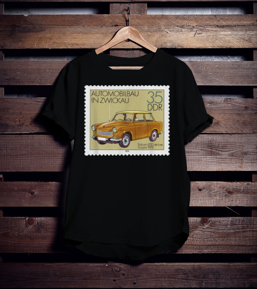 Trabant 601S De Luxe Automobilbau In Zwickau 1979 DDR Stamp 35 DDR T-Shirt