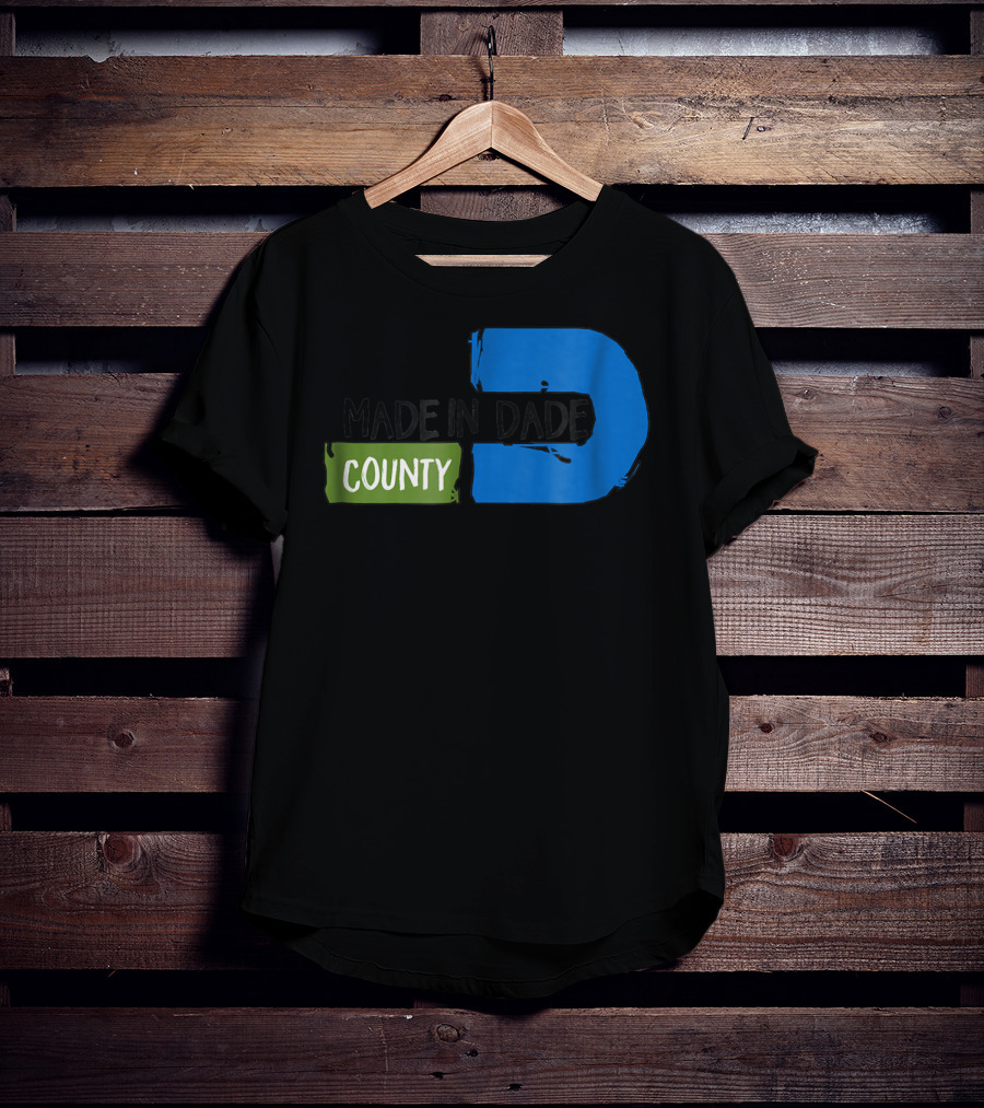 MADE IN DADE COUNTY Miami T-Shirt