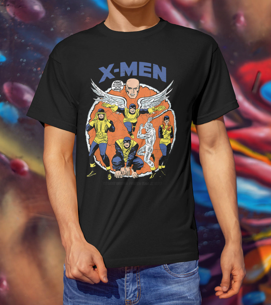 X-Men The Most Unusual Fighting Team Of All Time Fight For The Same World T-Shirt