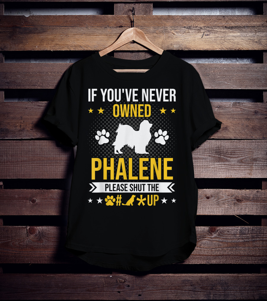 If You've Never Owned Phalene Please Shut Up Dog Paw Silhouette Stars T-Shirt