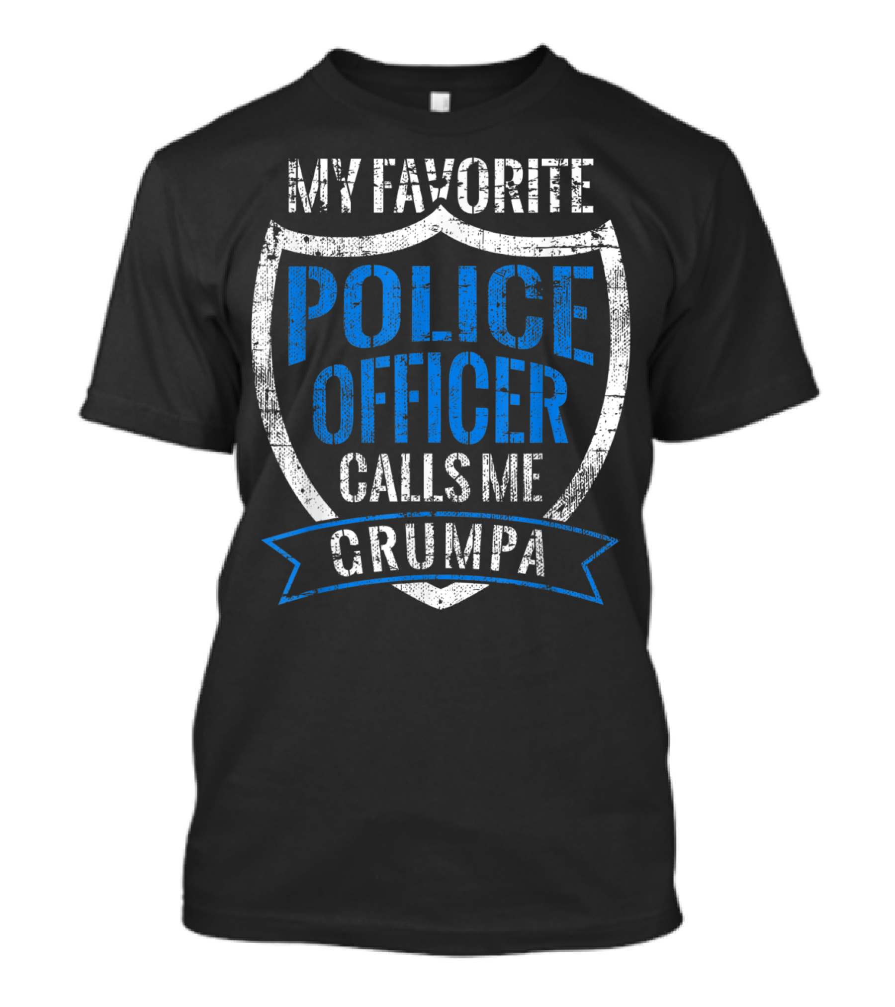 My Favorite Police Officer Calls Me Grumpa T-Shirt