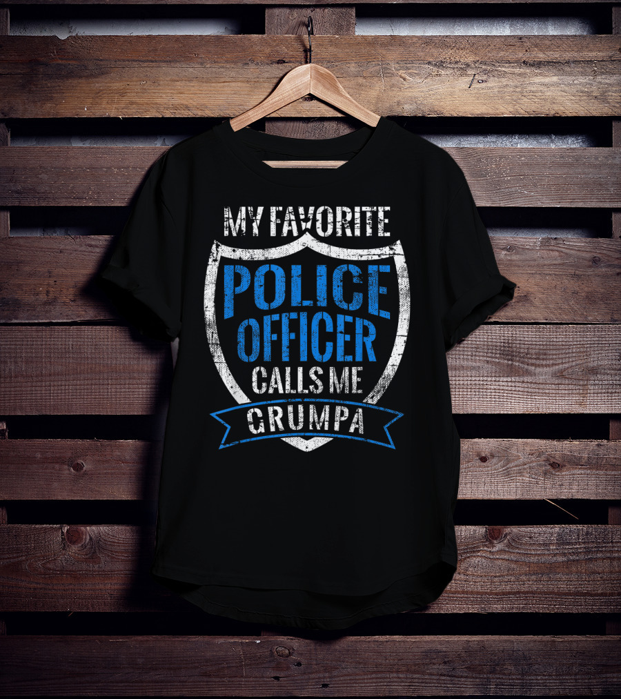 My Favorite Police Officer Calls Me Grumpa T-Shirt